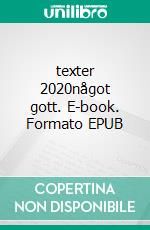 texter 2020något gott. E-book. Formato EPUB ebook