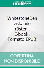 WhitestoneDen viskande rösten. E-book. Formato EPUB