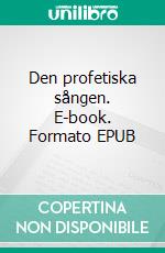 Den profetiska sången. E-book. Formato EPUB