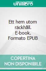 Ett hem utom räckhåll. E-book. Formato EPUB