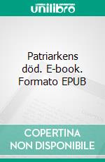 Patriarkens död. E-book. Formato EPUB ebook