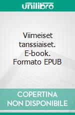 Viimeiset tanssiaiset. E-book. Formato EPUB ebook