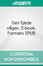 Den fjärde vågen. E-book. Formato EPUB ebook