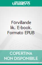 Förvillande lik. E-book. Formato EPUB