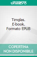 Timglas. E-book. Formato EPUB ebook di Stefan Arbratt