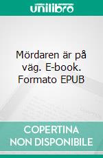 Mördaren är på väg. E-book. Formato EPUB ebook di Ulf Broberg