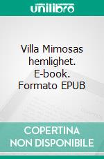 Villa Mimosas hemlighet. E-book. Formato EPUB ebook