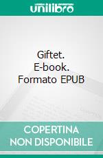 Giftet. E-book. Formato EPUB ebook