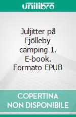 Juljitter på Fjölleby camping 1. E-book. Formato EPUB ebook