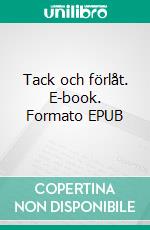 Tack och förlåt. E-book. Formato EPUB ebook