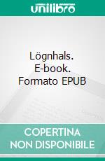 Lögnhals. E-book. Formato EPUB ebook