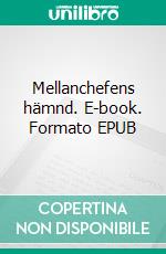 Mellanchefens hämnd. E-book. Formato EPUB ebook