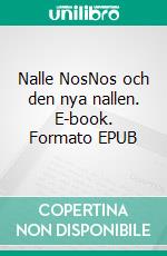 Nalle NosNos och den nya nallen. E-book. Formato EPUB ebook