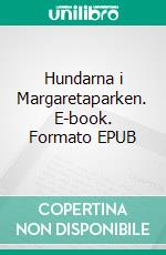 Hundarna i Margaretaparken. E-book. Formato EPUB ebook