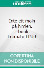 Inte ett moln på himlen. E-book. Formato EPUB ebook