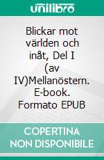 Blickar mot världen och inåt, Del I (av IV)Mellanöstern. E-book. Formato EPUB ebook di Tarja Salmi-Jacobson