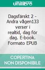 Dagsfärskt 2 - Andra vågen133 verser i realtid, dag för dag. E-book. Formato EPUB ebook