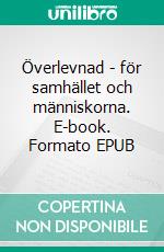 Överlevnad - för samhället och människorna. E-book. Formato EPUB ebook