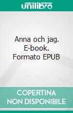 Anna och jag. E-book. Formato EPUB ebook