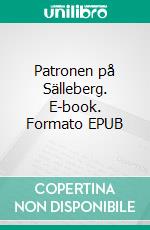 Patronen på Sälleberg. E-book. Formato EPUB ebook di Britta Andersson