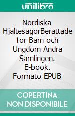 Nordiska HjältesagorBerättade för Barn och Ungdom Andra Samlingen. E-book. Formato EPUB