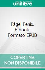 Fågel Fenix. E-book. Formato EPUB