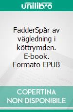 FadderSpår av vägledning i köttrymden. E-book. Formato EPUB