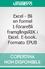 Excel - Bli en formel 1-förareBli framgångsRIK i Excel. E-book. Formato EPUB