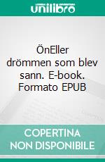 ÖnEller drömmen som blev sann. E-book. Formato EPUB