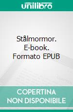 Stålmormor. E-book. Formato EPUB ebook di Stefan Werme