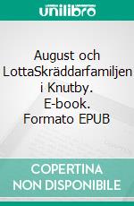 August och LottaSkräddarfamiljen i Knutby. E-book. Formato EPUB ebook di Mats Burell