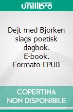 Dejt med Björken slags poetisk dagbok. E-book. Formato EPUB