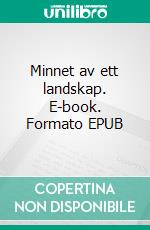 Minnet av ett landskap. E-book. Formato EPUB ebook