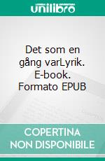 Det som en gång varLyrik. E-book. Formato EPUB ebook di Jeremiah Karlsson