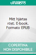 Mitt hjärtas röst. E-book. Formato EPUB ebook