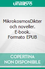 MikrokosmosDikter och noveller. E-book. Formato EPUB ebook