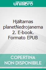 Hjältarnas planetNedrojanerna 2. E-book. Formato EPUB ebook