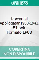 Breven till Apollogatan1938-1943. E-book. Formato EPUB ebook