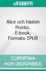 Alice och hästen Pronto. E-book. Formato EPUB ebook