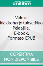 Valmiit JääkiekkoharjoituksetNuorille Pelaajille. E-book. Formato EPUB ebook