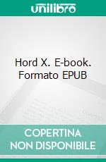 Hord X. E-book. Formato EPUB ebook