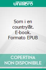 Som i en countrylåt. E-book. Formato EPUB ebook