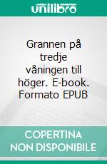 Grannen på tredje våningen till höger. E-book. Formato EPUB ebook di Eugenia Dalmau