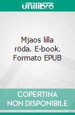 Mjaos lilla röda. E-book. Formato EPUB ebook