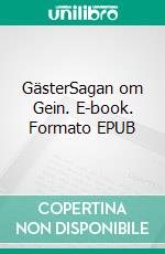 GästerSagan om Gein. E-book. Formato EPUB ebook