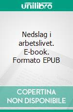 Nedslag i arbetslivet. E-book. Formato EPUB ebook