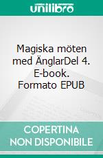 Magiska möten med ÄnglarDel 4. E-book. Formato EPUB