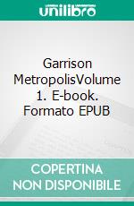 Garrison MetropolisVolume 1. E-book. Formato EPUB ebook di Metuge Ekane