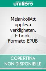 MelankoliAtt uppleva verkligheten. E-book. Formato EPUB