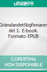 GränslandetStigfinnaren del 1. E-book. Formato EPUB ebook